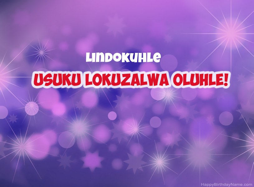 Izithombe ezinhle ze-Happy Birthday ye-Lindokuhle Izithombe ezinhle ze-Happy Birthday ye-Lindokuhle
