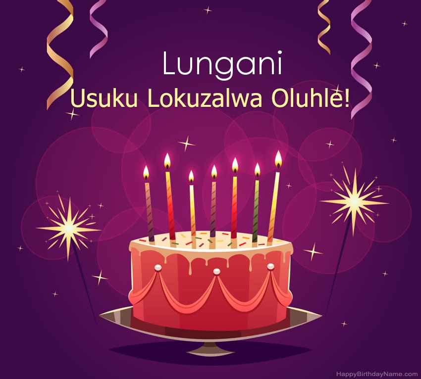 Imikhonzo emnandi yezithombe ezihle zoSuku lokuzalwa Lungani Imikhonzo emnandi yezithombe ezihle zoSuku lokuzalwa Lungani