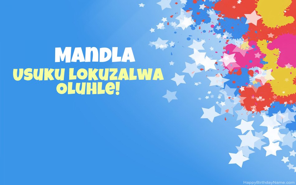 Halala ngosuku lokuzalwa lwe-Mandla Halala ngosuku lokuzalwa lwe-Mandla