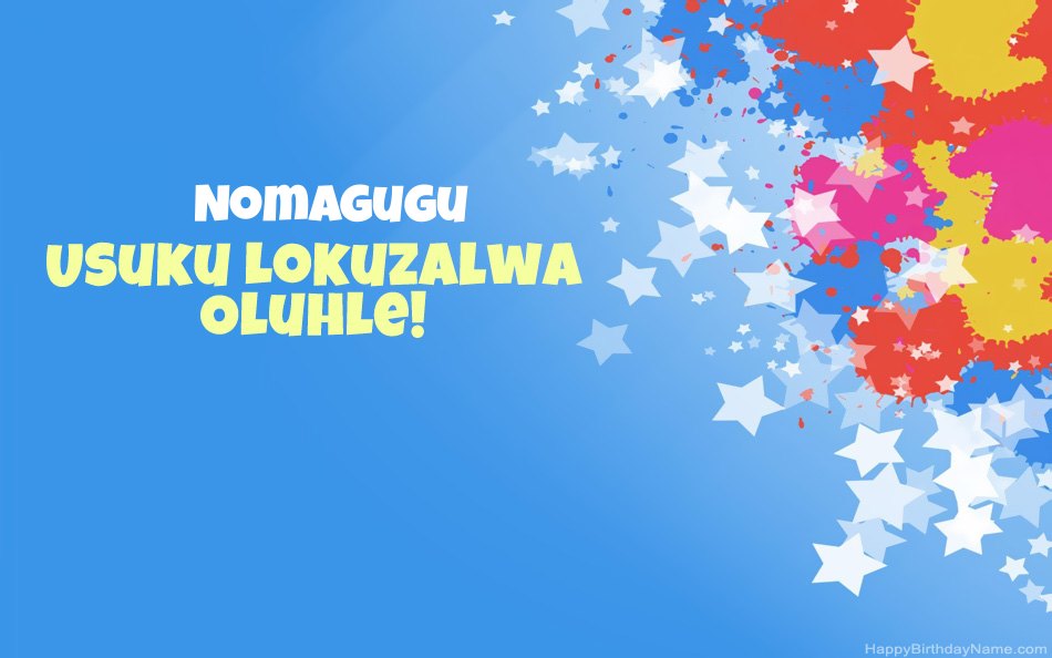Halala ngosuku lokuzalwa lwe-Nomagugu Halala ngosuku lokuzalwa lwe-Nomagugu