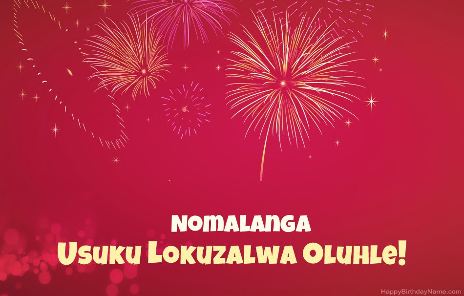 Usuku lokuzalwa oluhle Nomalanga, izinkondlo ezinhle