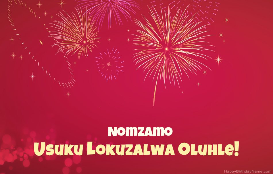 Usuku lokuzalwa oluhle Nomzamo, izinkondlo ezinhle