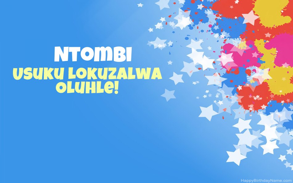 Halala ngosuku lokuzalwa lwe-Ntombi Halala ngosuku lokuzalwa lwe-Ntombi