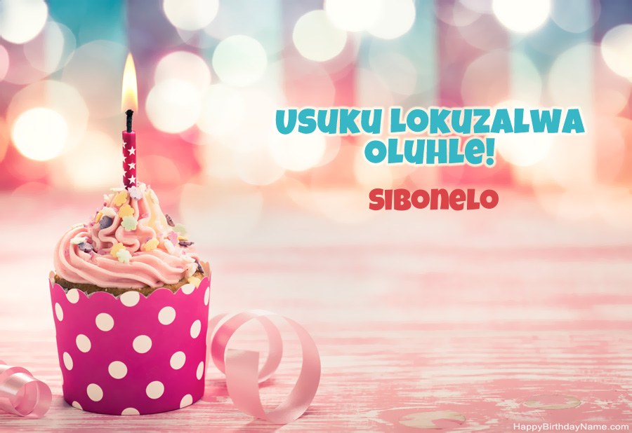 Landa ikhadi le-Happy Birthday Card Sibonelo mahhala Landa ikhadi le-Happy Birthday Card Sibonelo mahhala