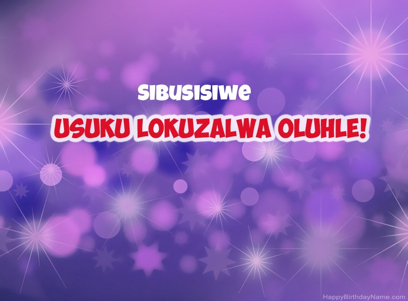 Izithombe ezinhle ze-Happy Birthday ye-Sibusisiwe