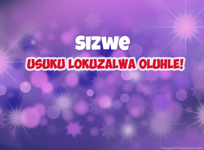 Izithombe ezinhle ze-Happy Birthday ye-Sizwe Izithombe ezinhle ze-Happy Birthday ye-Sizwe