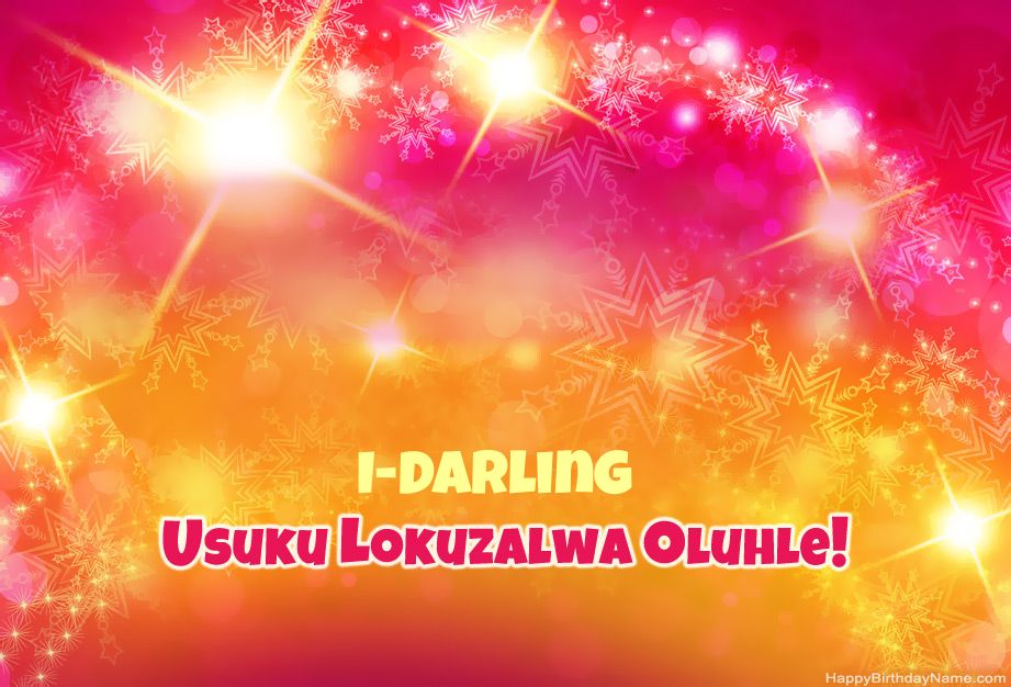 Siyakuhalalisela ngeHoliday Birthday I-Darling Siyakuhalalisela ngeHoliday Birthday I-Darling