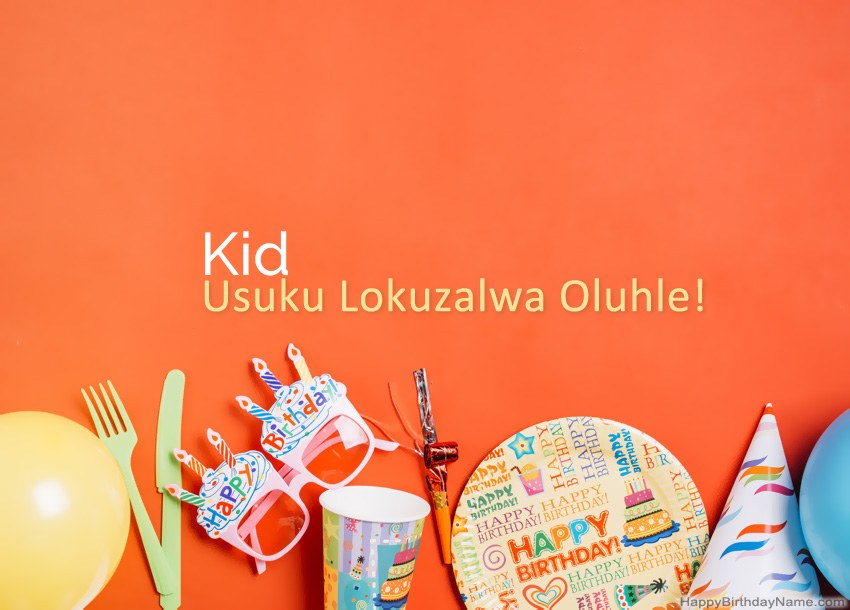 Amakhadi oSuku lwe-Kid Happy Birthday Amakhadi oSuku lwe-Kid Happy Birthday