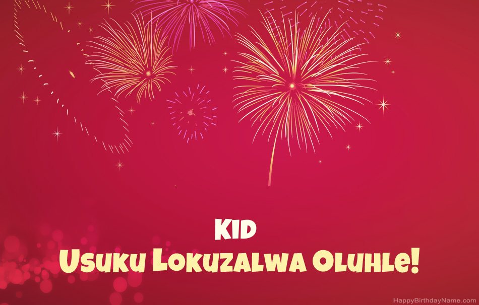 IKid Happy Birthday, izinkondlo ezinhle IKid Happy Birthday, izinkondlo ezinhle