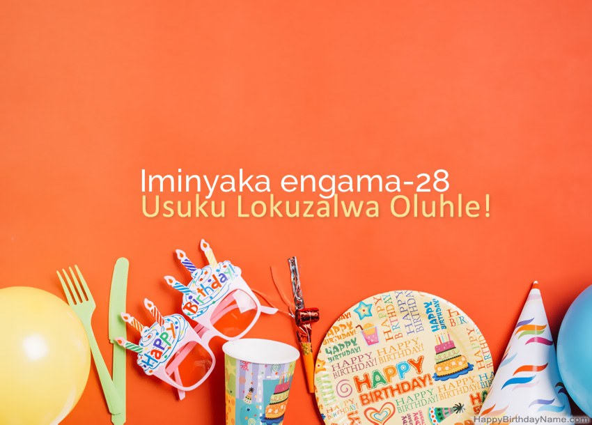 Amakhadi oSuku lwe-Intombazane eneminyaka engu-28 Happy Birthday Amakhadi oSuku lwe-Intombazane eneminyaka engu-28 Happy Birthday