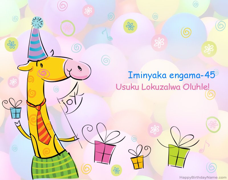 Sihalalisela Happy Birthday Owesifazane oneminyaka engama-45 Sihalalisela Happy Birthday Owesifazane oneminyaka engama-45