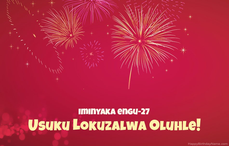 IIndoda eneminyaka engu-27 Happy Birthday, izinkondlo ezinhle