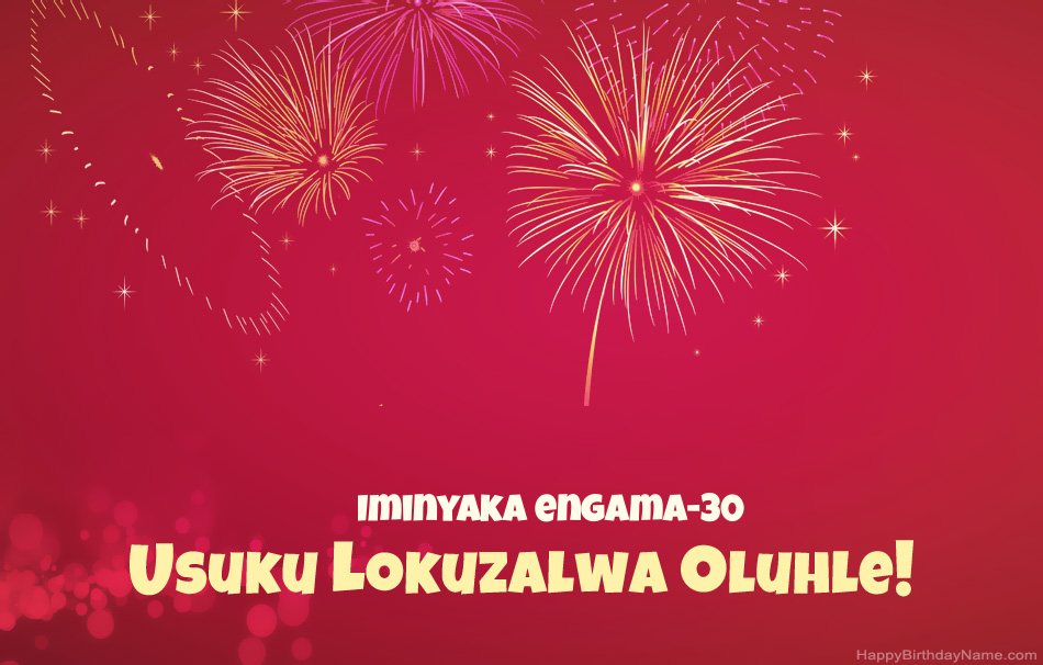 IIndoda eneminyaka engama-30 Happy Birthday, izinkondlo ezinhle IIndoda eneminyaka engama-30 Happy Birthday, izinkondlo ezinhle