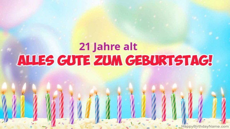 Lustiges alles Gute zum Geburtstag karten 21 Jahre alter Typ