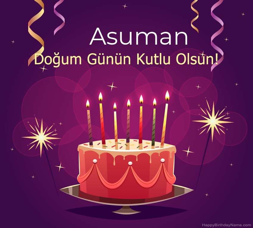 Doğum günün kutlu olsun için komik selamlar Asuman resimleri