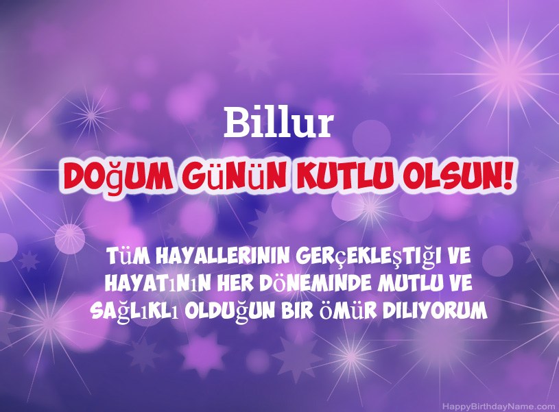 Billur Doğum Günün Kutlu Olsun için güzel resimler Billur Doğum Günün Kutlu Olsun için güzel resimler