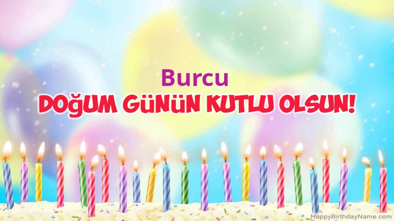 Burcu için Funny Happy Birthday kartları Burcu için Funny Happy Birthday kartları