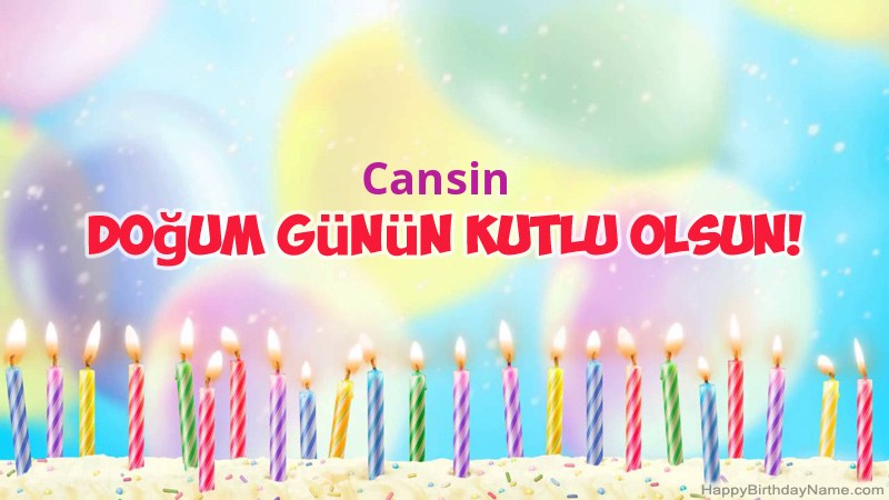 Cansin için Funny Happy Birthday kartları Cansin için Funny Happy Birthday kartları
