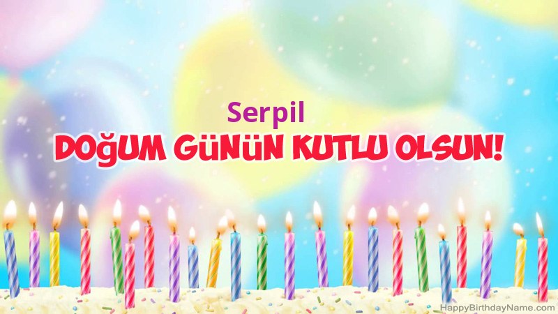 Serpil için Funny Happy Birthday kartları Serpil için Funny Happy Birthday kartları