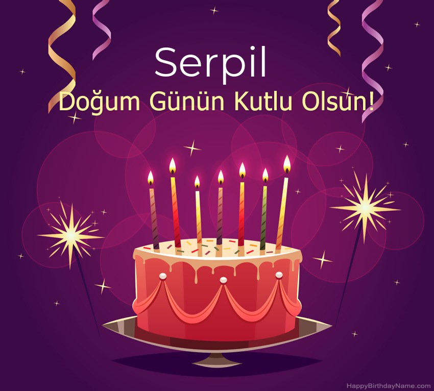 Doğum günün kutlu olsun için komik selamlar Serpil resimleri Doğum günün kutlu olsun için komik selamlar Serpil resimleri
