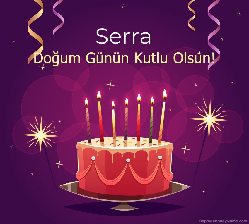 Doğum günün kutlu olsun için komik selamlar Serra resimleri Doğum günün kutlu olsun için komik selamlar Serra resimleri