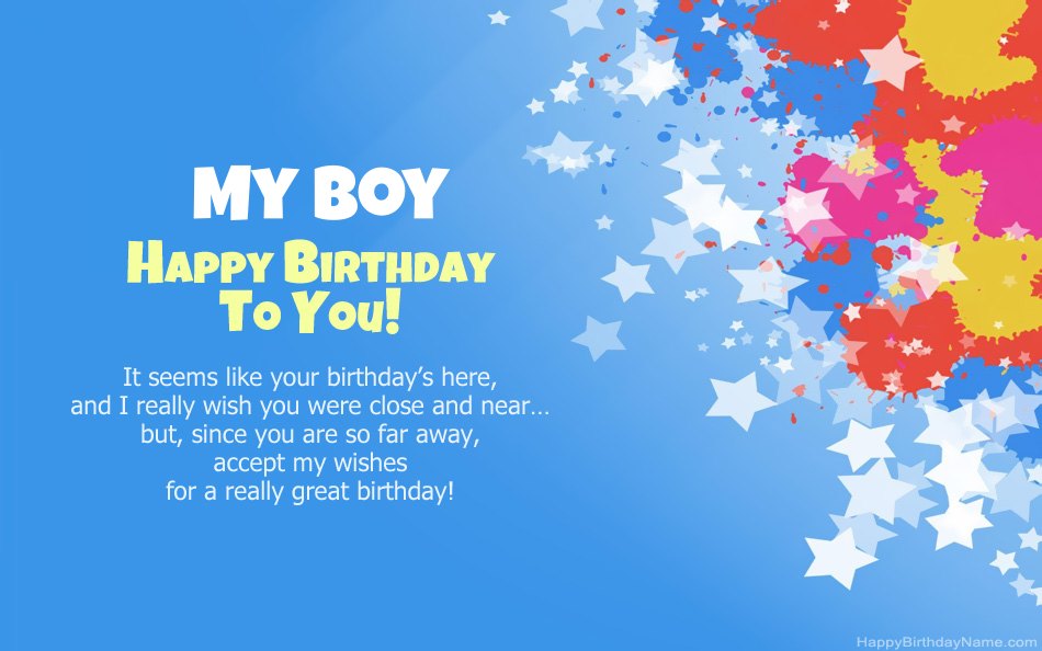 Congratulations on the birthday My boy