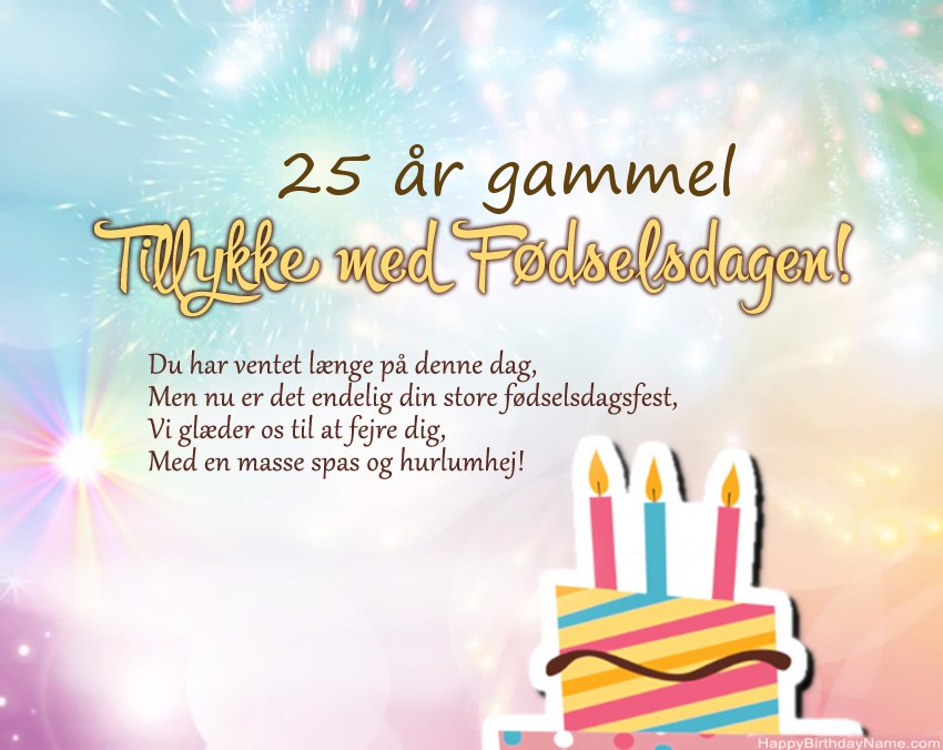 25 år gammel pige Tillykke med fødselsdagen i vers 25 år gammel pige Tillykke med fødselsdagen i vers