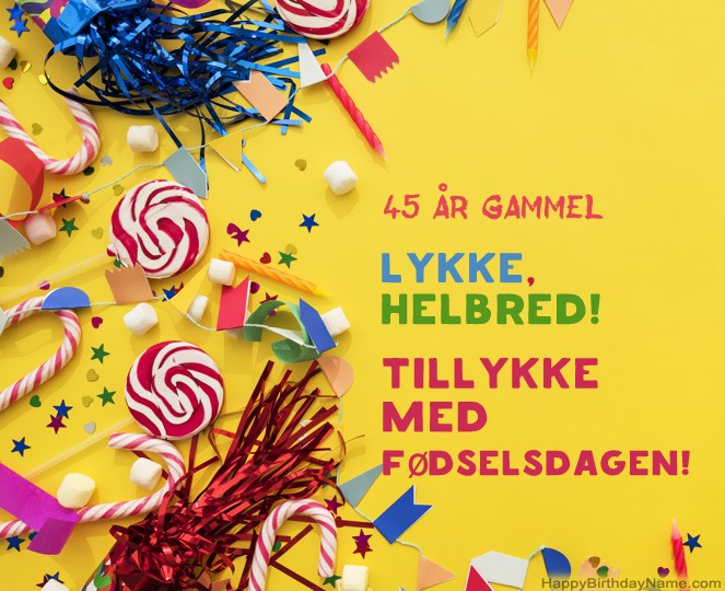 45 år gammel mand Tillykke med fødselsdagen 45 år gammel mand Tillykke med fødselsdagen
