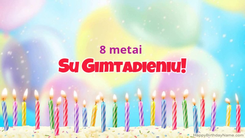 Juokingi gimtadienio atvirukai „8 metų berniukas“ Juokingi gimtadienio atvirukai „8 metų berniukas“