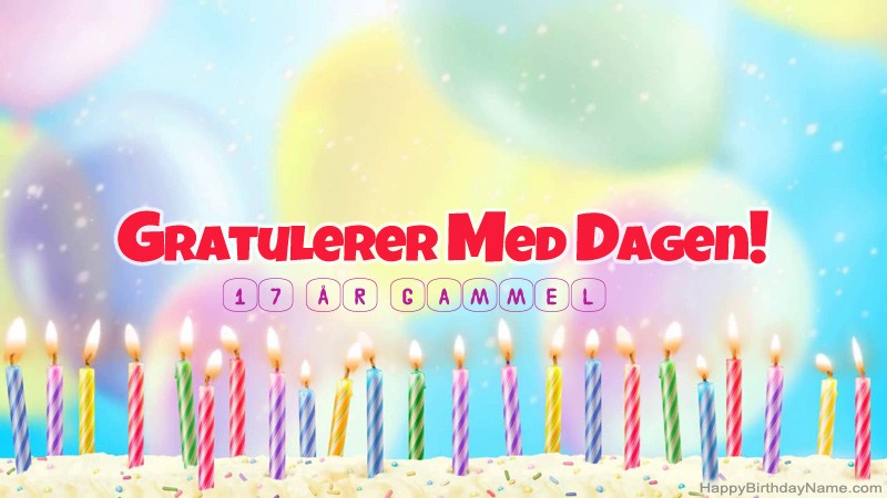 Morsomme gratulasjonskort 17 år gammel fyr Morsomme gratulasjonskort 17 år gammel fyr