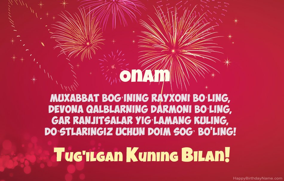 Onam Tug'ilgan kuningiz, chiroyli she'rlar Onam Tug'ilgan kuningiz, chiroyli she'rlar