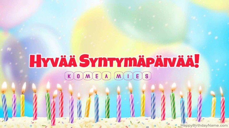 Hauskat hyvät syntymäpäivät -kortit Komea Mies