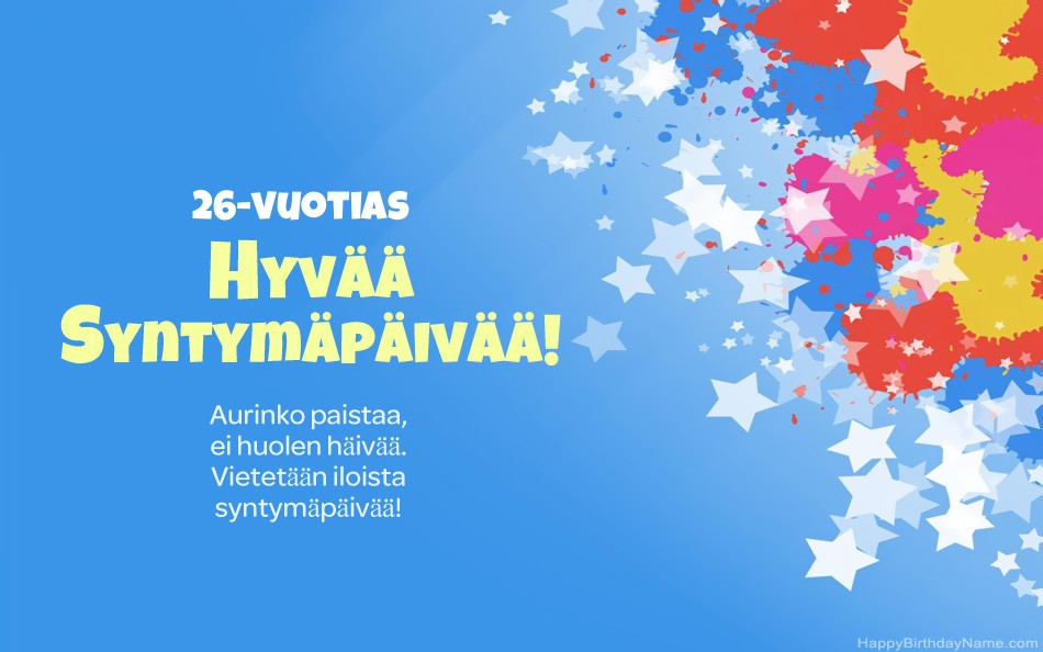 Onnittelut syntymäpäivänä 26-vuotias tyttö Onnittelut syntymäpäivänä 26-vuotias tyttö