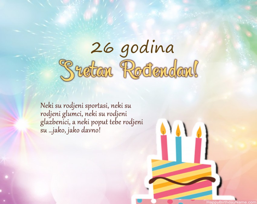 26 godina stara djevojka Sretan rođendan u stihovima 26 godina stara djevojka Sretan rođendan u stihovima