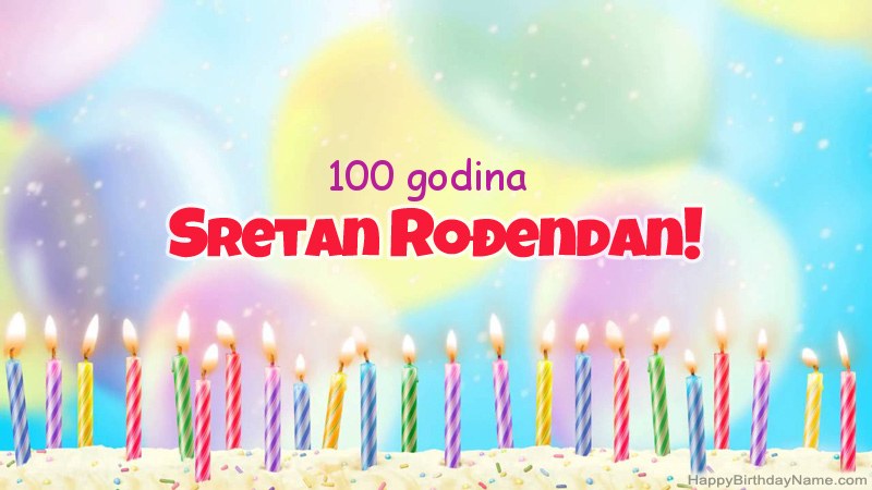 Smiješne čestitke za rođendan 100 godina star čovjek