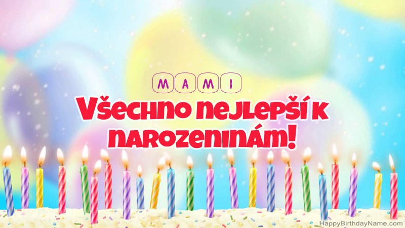 Vtipné všechno nejlepší k narozeninám Mami Vtipné všechno nejlepší k narozeninám Mami