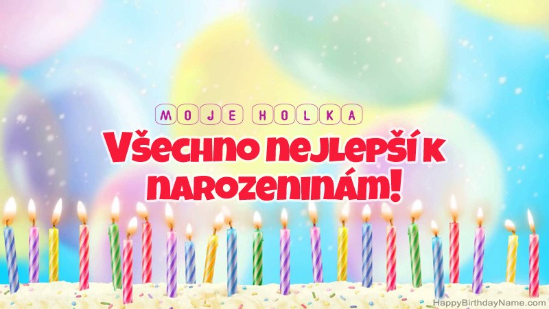 Vtipné všechno nejlepší k narozeninám Moje Holka Vtipné všechno nejlepší k narozeninám Moje Holka