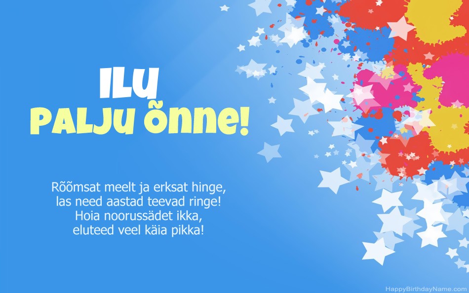 Palju õnne sünnipäevaks Ilu Palju õnne sünnipäevaks Ilu