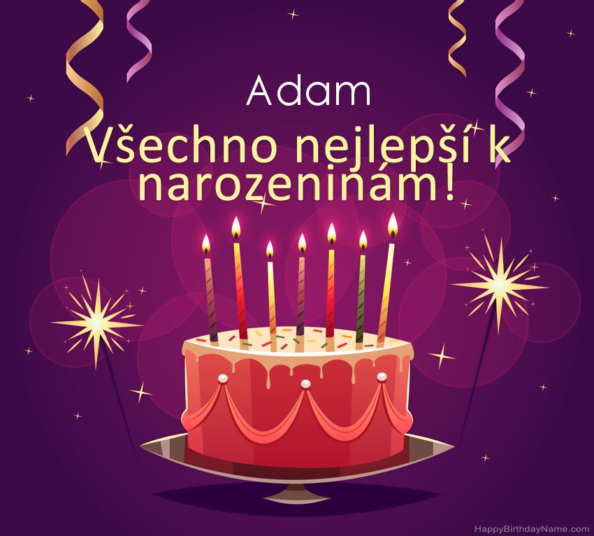 Legrační pozdravy pro všechno nejlepší k narozeninám Adam obrázky
