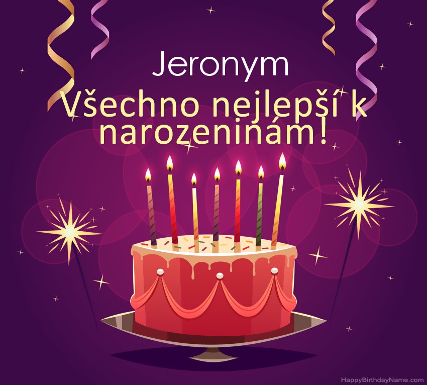 Legrační pozdravy pro všechno nejlepší k narozeninám Jeronym obrázky
