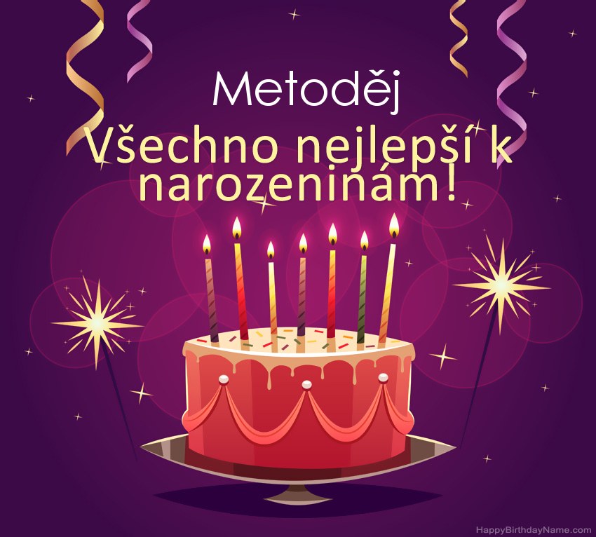 Legrační pozdravy pro všechno nejlepší k narozeninám Metoděj obrázky