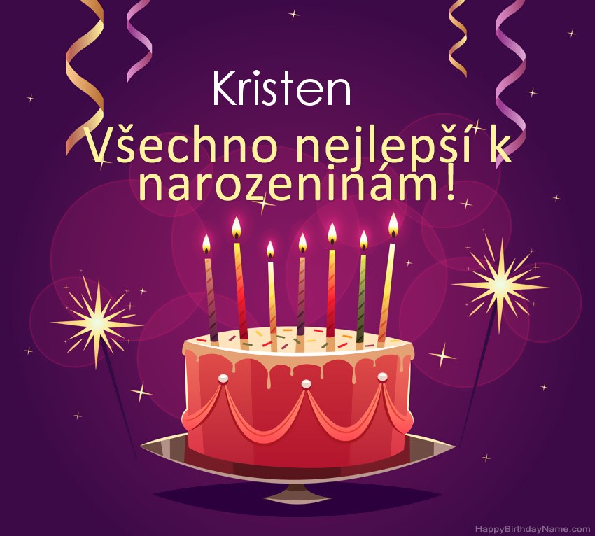 Legrační pozdravy pro všechno nejlepší k narozeninám Kristen obrázky Legrační pozdravy pro všechno nejlepší k narozeninám Kristen obrázky