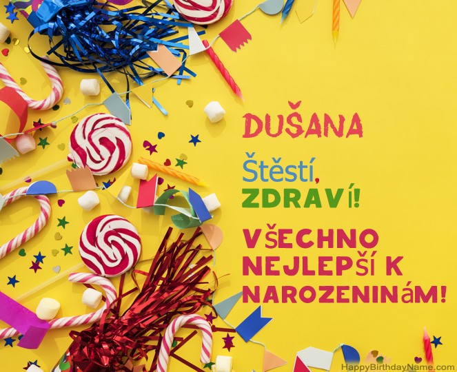Krásné narozeniny Dušana! Krásné narozeniny Dušana!