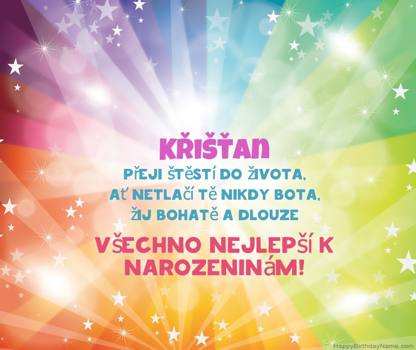 Krásné blahopřání k narozeninám pro Křišťan Krásné blahopřání k narozeninám pro Křišťan
