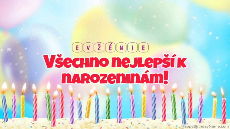 Funny Happy Birthday karty pro Evžénie