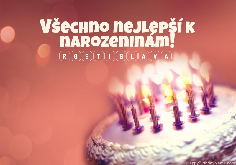 Všechno nejlepší k narozeninám Rostislava obrázky Všechno nejlepší k narozeninám Rostislava obrázky